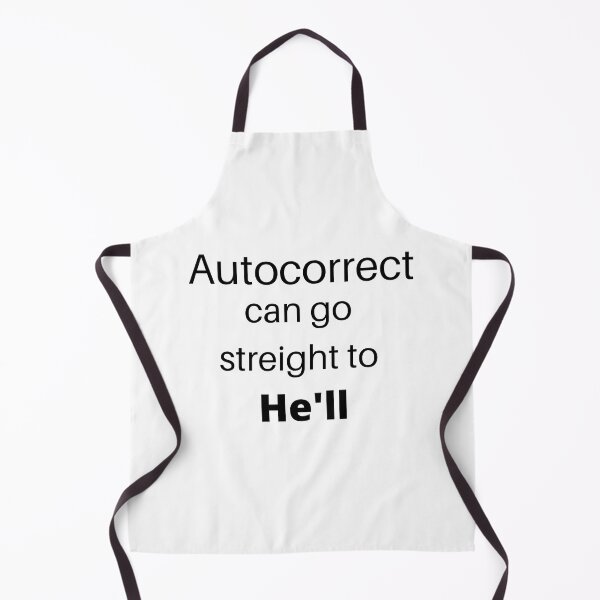 Item preview, Autocorrect Has Become My Worst Enema | Autocorrect Hell designed and sold by player-502.