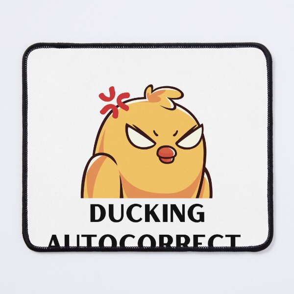 Item preview, Autocorrect Has Become My Worst Enema | Ducking Autocorrect designed and sold by player-502.