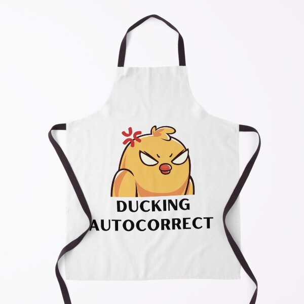 Item preview, Autocorrect Has Become My Worst Enema | Ducking Autocorrect designed and sold by player-502.