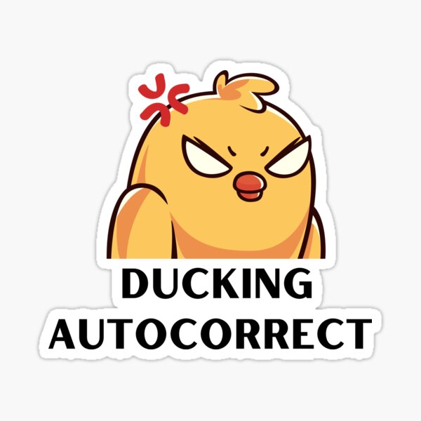 Ducking Autocorrect Gifts & Merchandise for Sale