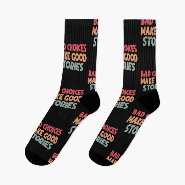 Item preview, Bad Choices Make Good Stories designed and sold by Heddar Badreddine.