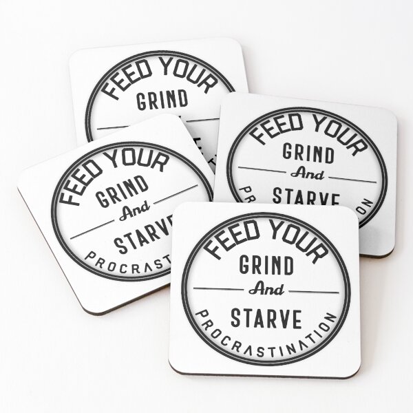 Item preview, FEED YOUR GRIND AND STARVE PROCRASTINATION designed and sold by GAADesignz.