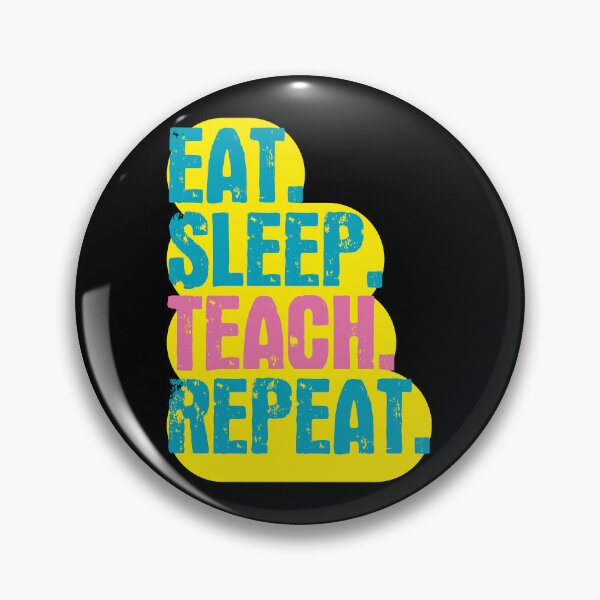 Item preview, Eat Sleep Teach Repeat - Funny Retro Vintage Colors Typography Satire designed and sold by FunnyHomeQuotes.