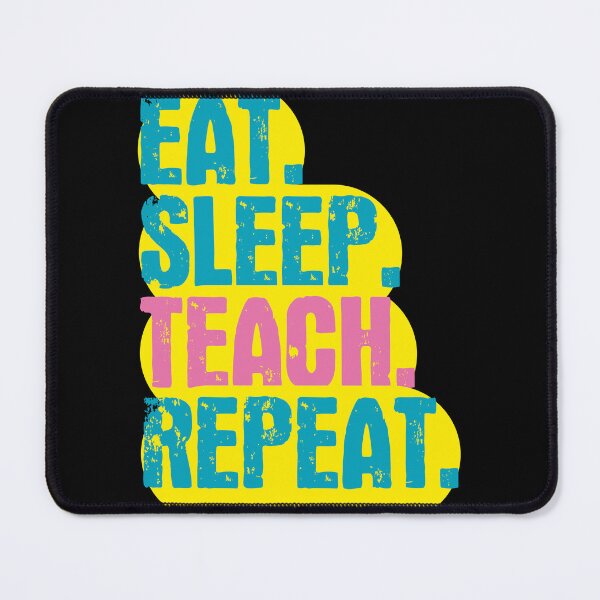Item preview, Eat Sleep Teach Repeat - Funny Retro Vintage Colors Typography Satire designed and sold by FunnyHomeQuotes.