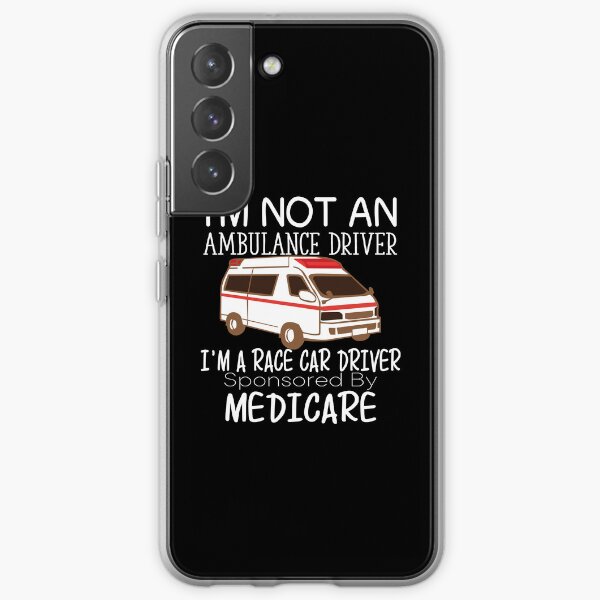 Ich bin kein Krankenwagenfahrer, ich bin ein von Medicare Essential gesponserter Rennwagenfahrer Samsung Galaxy Flexible Hülle