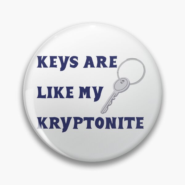 Item preview, Keys are like my kryptonite  designed and sold by Becky-Marie.