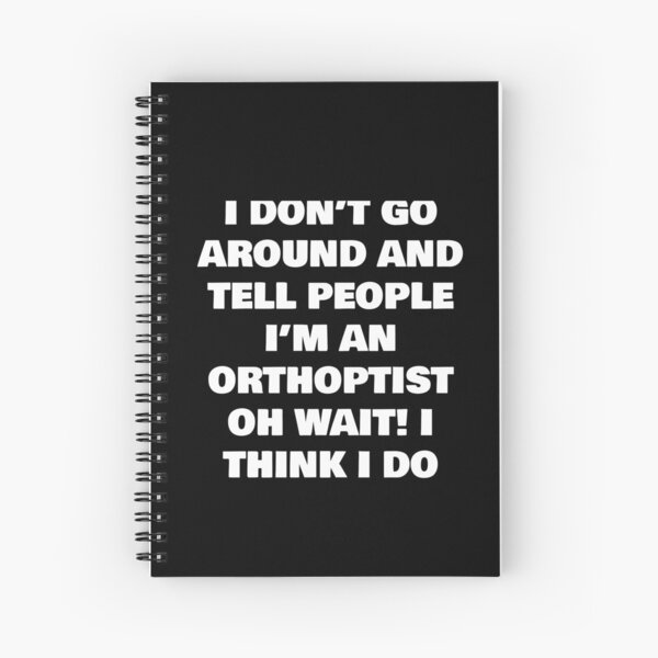 Item preview, I DON’T GO AROUND AND TELL PEOPLE I’M AN ORTHOPTIST  OH WAIT! I THINK I DO designed and sold by joebrad.