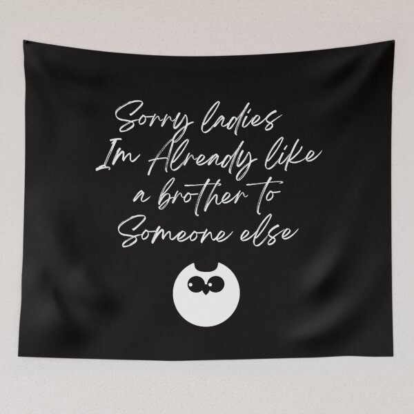 Item preview, sorry ladies im already like a brother to someone else designed and sold by Douniaya.