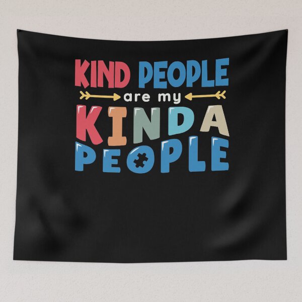 Item preview, Kind People Are My Kinda People designed and sold by Heddar Badreddine.
