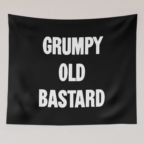 Item preview, Grumpy Old Bastard designed and sold by Good-Looking Corpse.