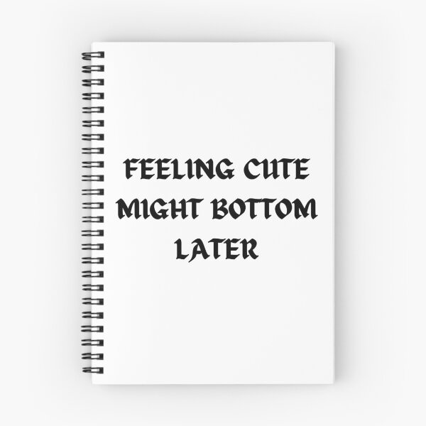 Item preview, Feeling Cute Might Bottom Later - Sticker designed and sold by Merry Moon Store.
