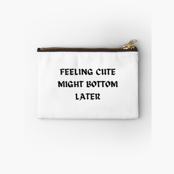 Item preview, Feeling Cute Might Bottom Later - Sticker designed and sold by Merry Moon Store.