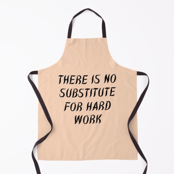 Item preview, There Is No Substitute For Hard Work designed and sold by changemylife.