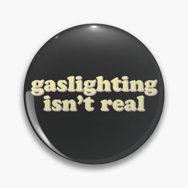 Item preview, Gaslighting isn't real designed and sold by uncommonoath.
