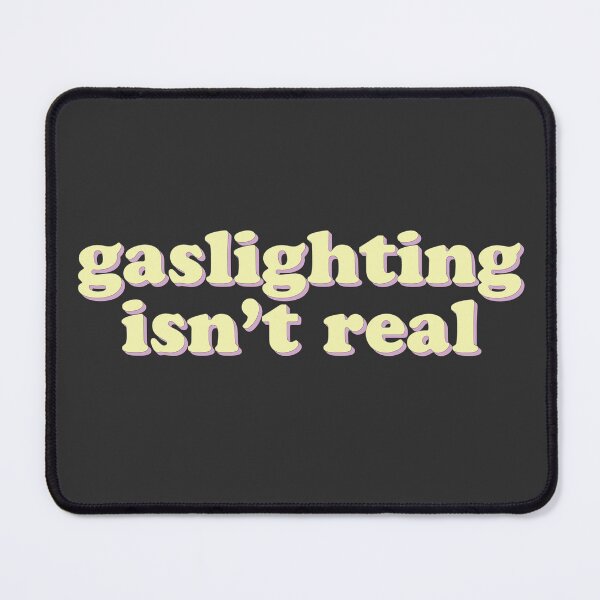 Item preview, Gaslighting isn't real designed and sold by uncommonoath.