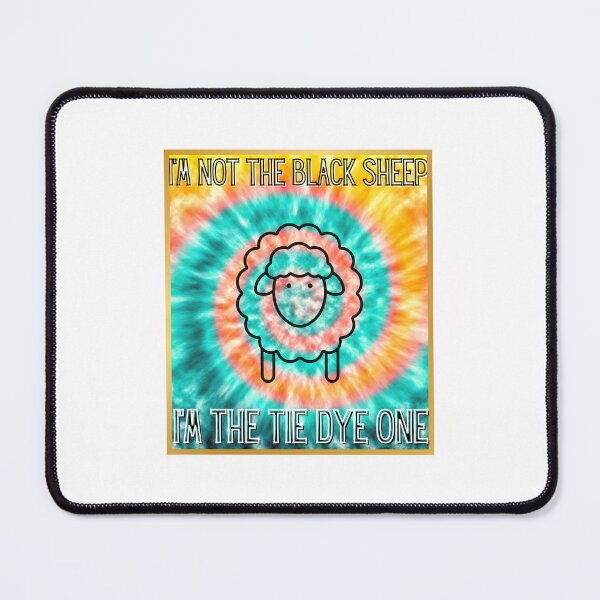 Item preview, Not The Black Sheep Im The Tie Dye One designed and sold by BookOfE.