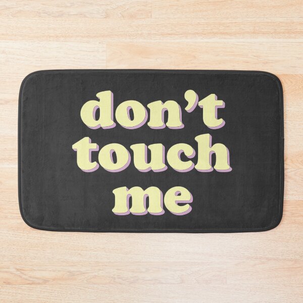 Item preview, Don't Touch Me designed and sold by uncommonoath.