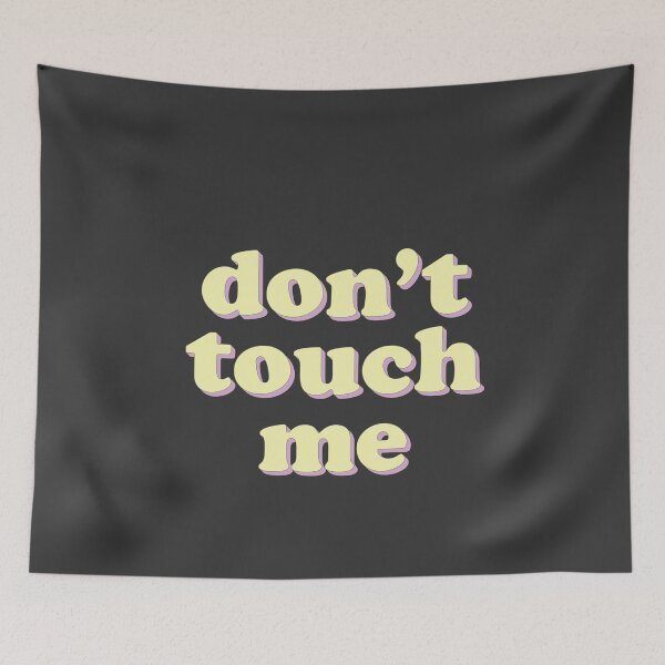 Item preview, Don't Touch Me designed and sold by uncommonoath.