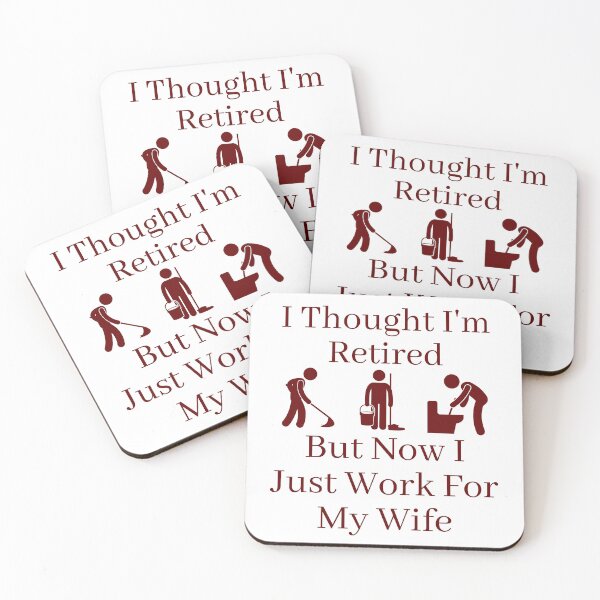 Item preview, I Thought I Retired But Now I Just Work For My Wife designed and sold by Indra Agrawal.