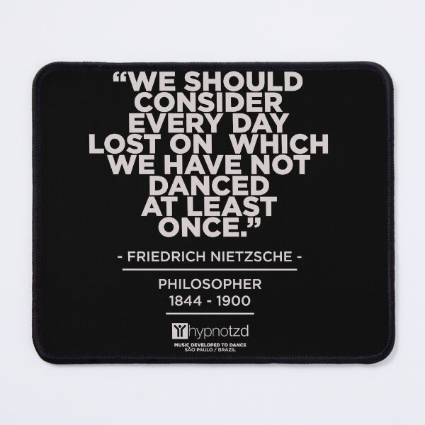 Item preview, Friedrich Nietzsche music quote about dance. Music Gift. designed and sold by paulo silveira.