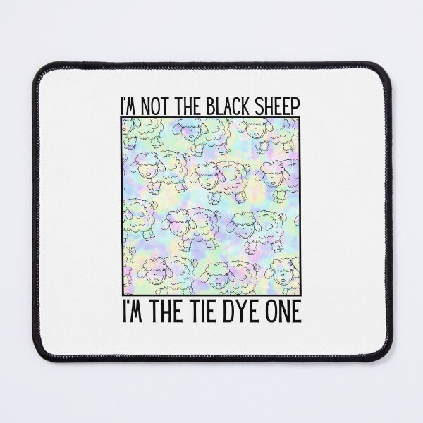 Item preview, Not The Black Sheep Im The Tie Dye One designed and sold by BookOfE.