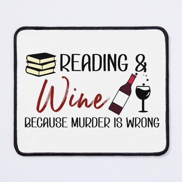 Item preview, Reading & Wine Because Murder is Wrong designed and sold by ryanmichele.