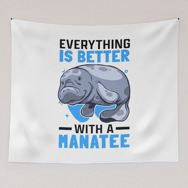 Item preview, Everything is better with manatees manatee manatee designed and sold by madgrfx.