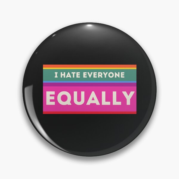 Item preview,  I hate everyone equally designed and sold by Best-Designers.