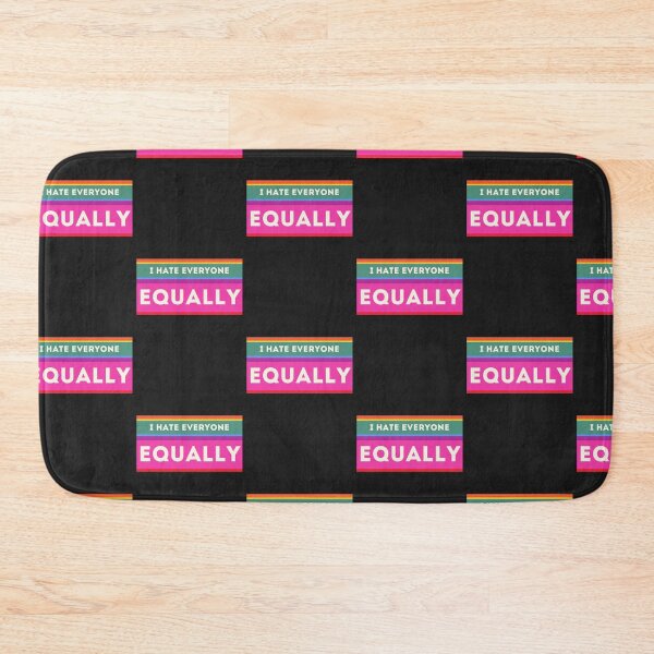 Item preview,  I hate everyone equally designed and sold by Best-Designers.
