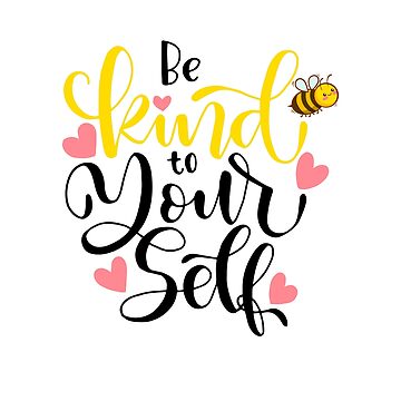 Artwork thumbnail, Be Kind to Yourself by DesiBoli
