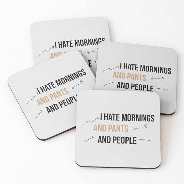 Item preview, I hate mornings and pants and people funny designed and sold by Mer Yem.
