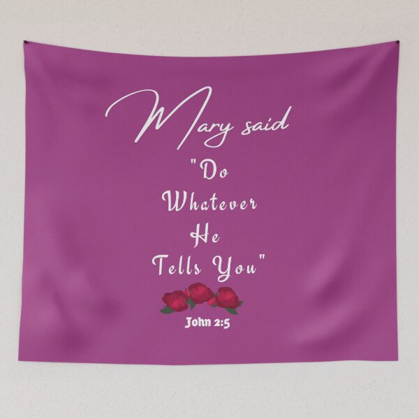 Item preview, Mary Said: "Do Whatever He Tells You" 2 designed and sold by stadia-60-west.