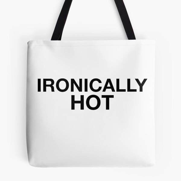 Item preview, IRONICALLY HOT designed and sold by alyvran.