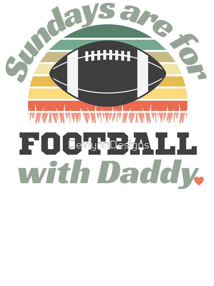 Sundays Are For Football With Daddy | Football Gift For Dad | Fun Football  | Kids T-Shirt