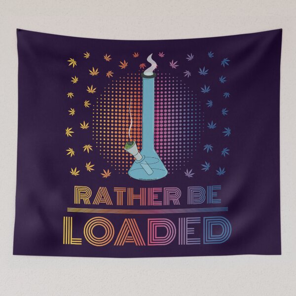 Item preview, Rather be loaded (Pretty Stoner Series) designed and sold by YomeHayin.