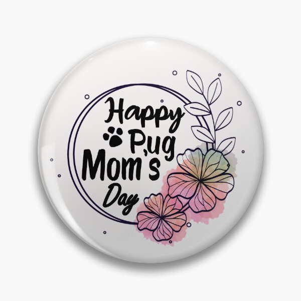 Item preview, Happy Pug Mom's Day designed and sold by Pugstuff.