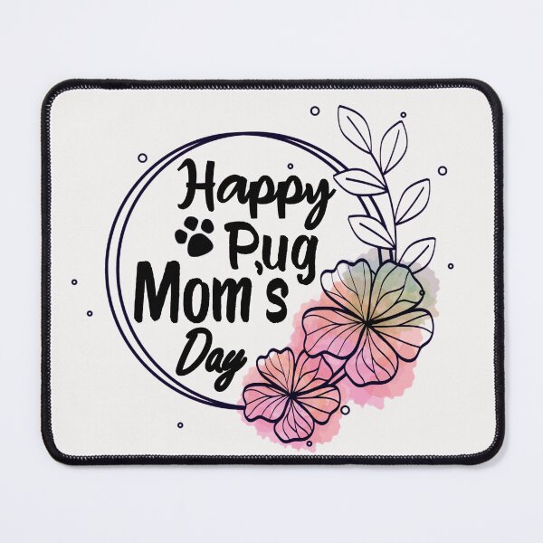 Item preview, Happy Pug Mom's Day designed and sold by Pugstuff.