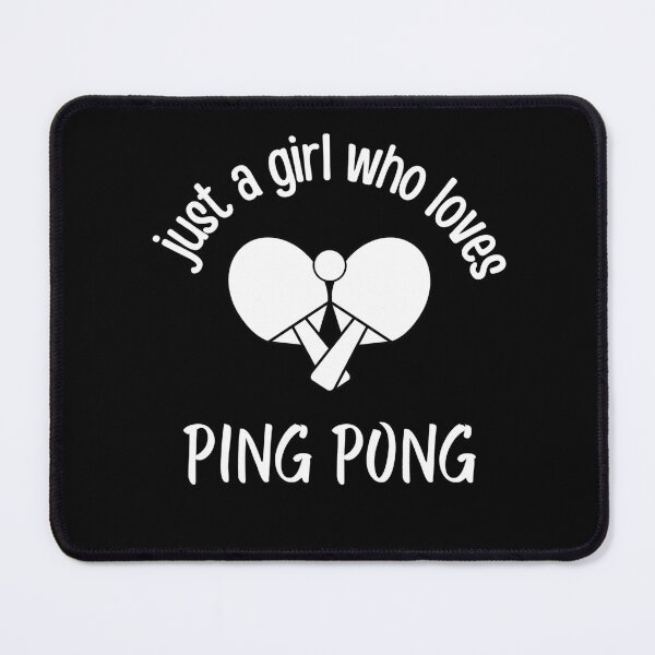 Item preview, Just a Girl Who Loves Ping Pong designed and sold by Peter Stawicki.