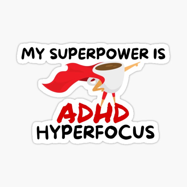 Item preview, ADHD - My Superpower is ADHD Hyperfocus - Option 3 designed and sold by TheBerriesADHD.