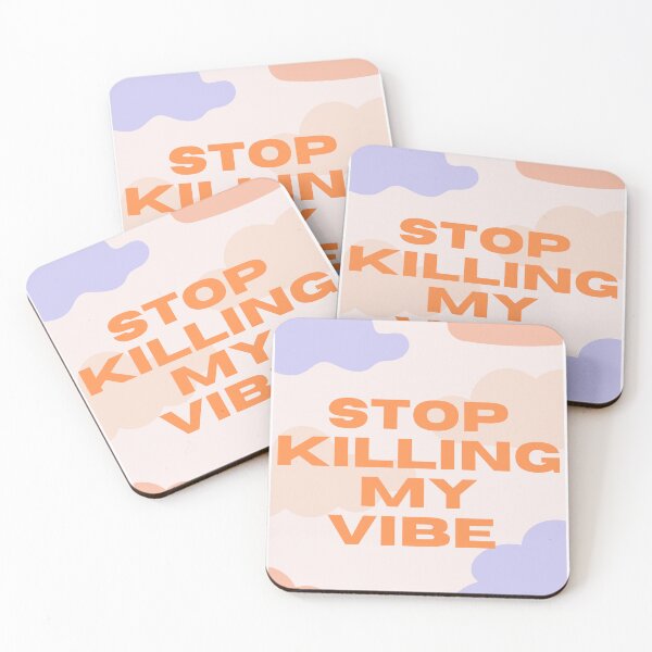 Item preview, stop killing my vibe designed and sold by arzii.