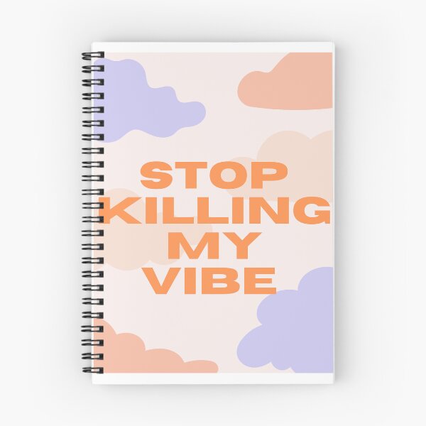 Item preview, stop killing my vibe designed and sold by arzii.