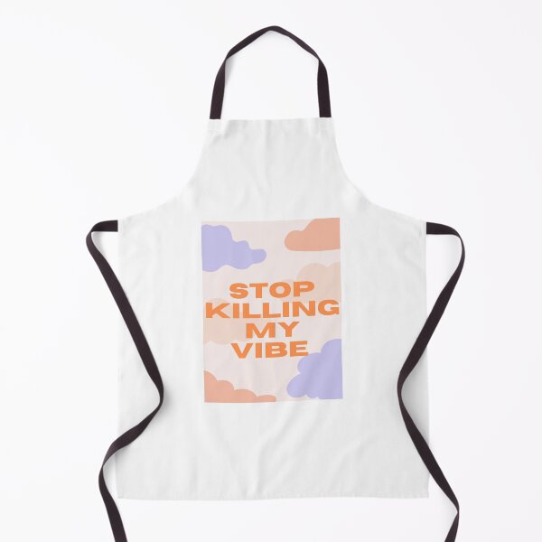Item preview, stop killing my vibe designed and sold by arzii.