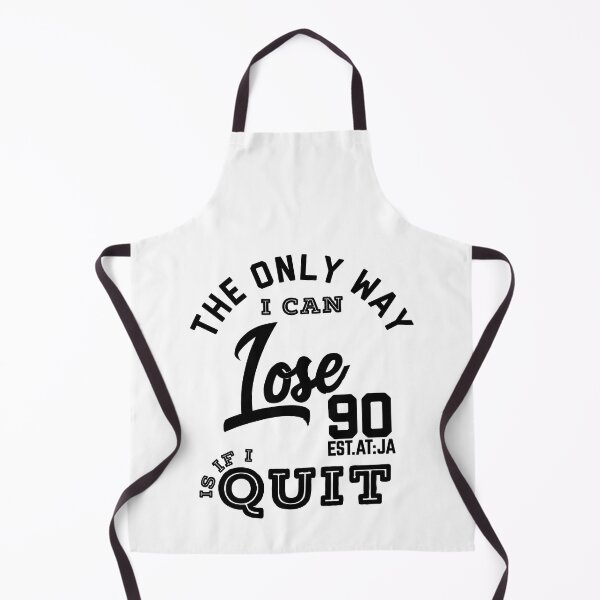 Item preview, THE ONLY WAY I CAN LOSE IS IF I QUIT designed and sold by GAADesignz.
