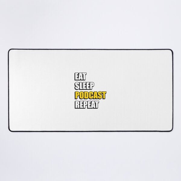 Item preview, Eat Sleep Podcast Repeat  designed and sold by Inspirationmotivation.