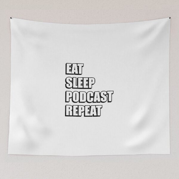 Item preview, Eat Sleep Podcast Repeat  designed and sold by Inspirationmotivation.