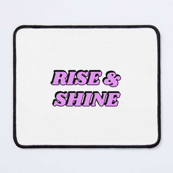Item preview, RISE AND SHINE designed and sold by Inspirationmotivation.