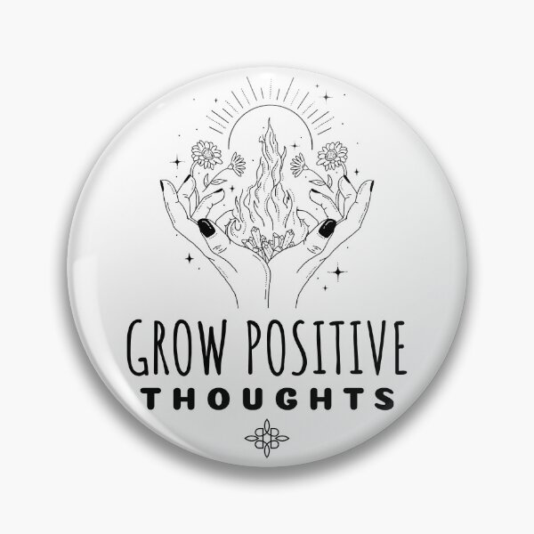 Item preview, Grow Positive Thoughts designed and sold by SwordsAndCharms.
