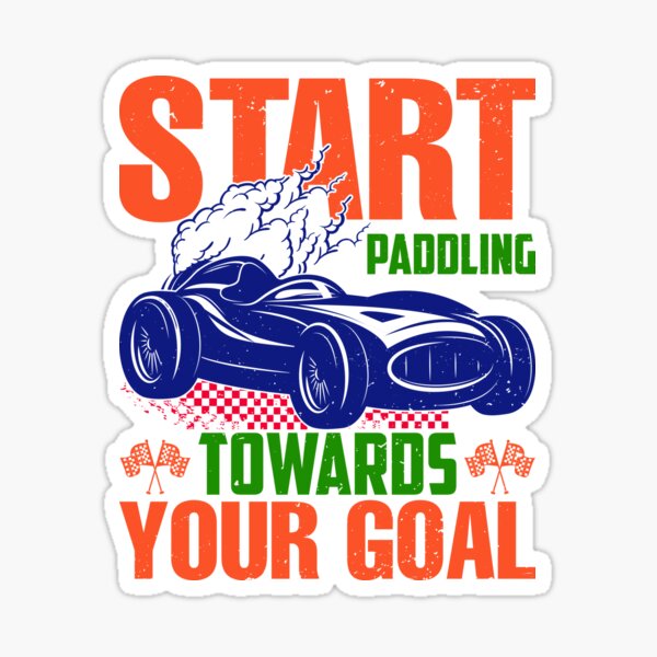 Start Paddling Towards your Goal Sticker