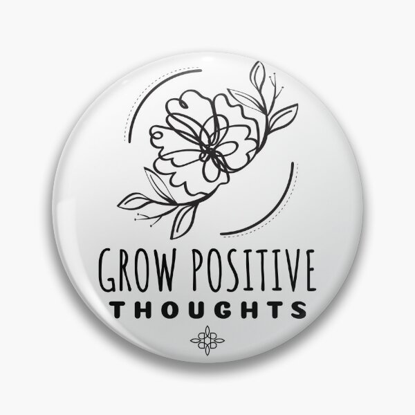 Item preview, Grow Positive Thoughts designed and sold by SwordsAndCharms.