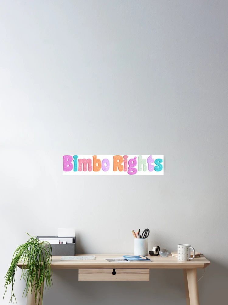 Thumbnail 2 of 3, Poster, Bimbo Rights designed and sold by Rindovale.